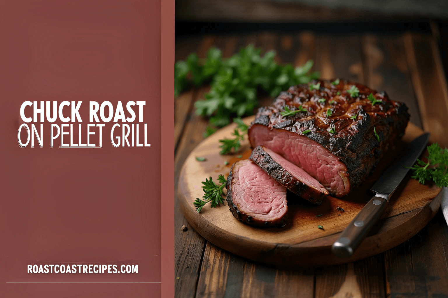How Do You Make an Amazing Chuck Roast On Pellet grill 1 Juicy smoked chuck roast on a pellet grill with fresh herbs and a carving knife, styled on a rustic wooden background.